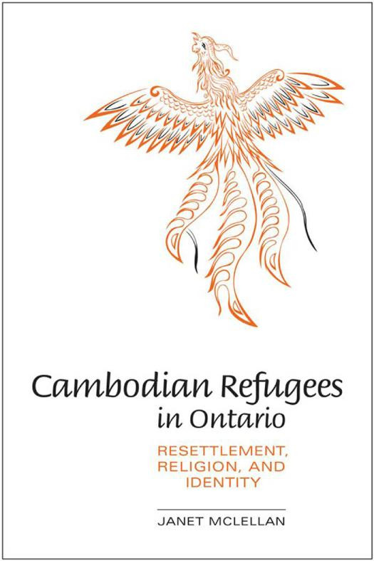 Cambodian Refugees In Ontario Resettlement Religion And Identity 1st Edition Janet Mclellan