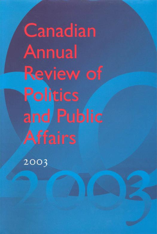 Canadian Annual Review Of Politics And Public Affairs 2003 1st Edition David Mutimer