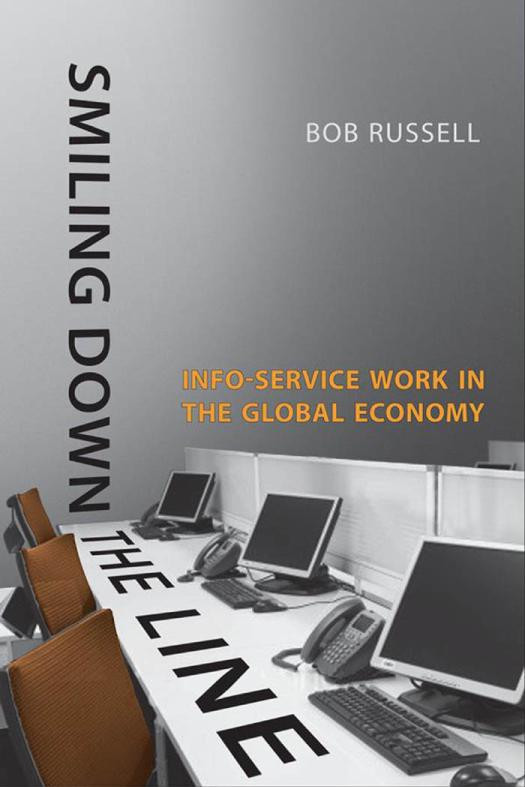 Smiling Down The Line Infoservice Work In The Global Economy 1st Edition Bob Russell