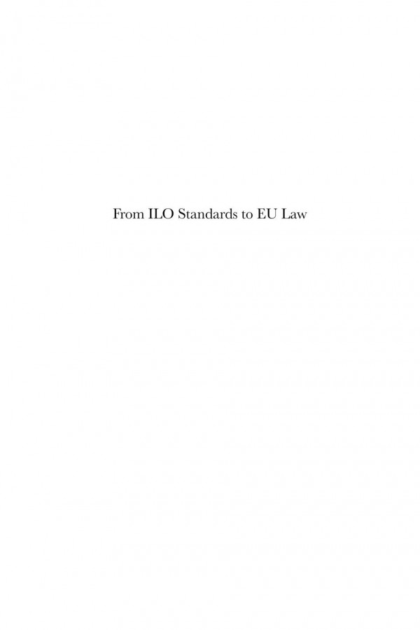 From Ilo Standards To Eu Law The Case Of Equality Between Men And Women At Work 1st Edition Eve C Landau Yves Beigbeder