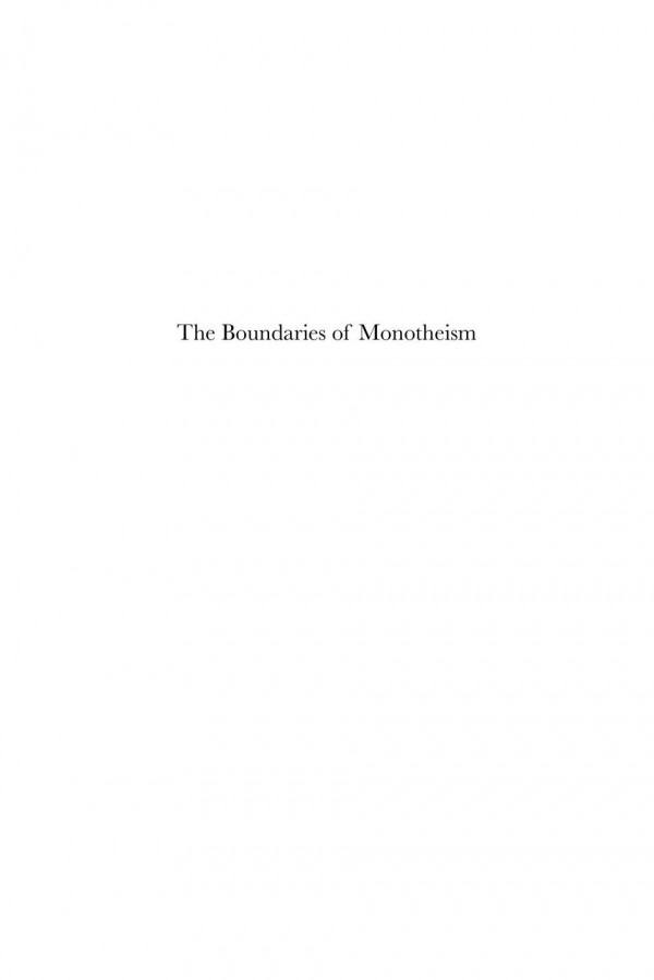 The Boundaries Of Monotheism Interdisciplinary Explorations Into The Foundations Of Western Monotheism 1st Edition Maaike De Haardt Annamarie J A C M Korte