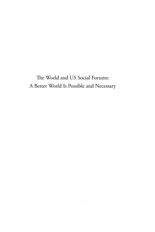 The World And Us Social Forums A Better World Is Possible And Necessary 1st Edition Judith Blau Marina Karides