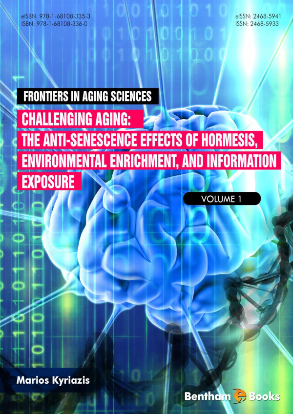 Challenging Ageing The Antisenescence Effects Of Hormesis Environmental Enrichment And Information Exposure 1st Edition Marios Kyriazis