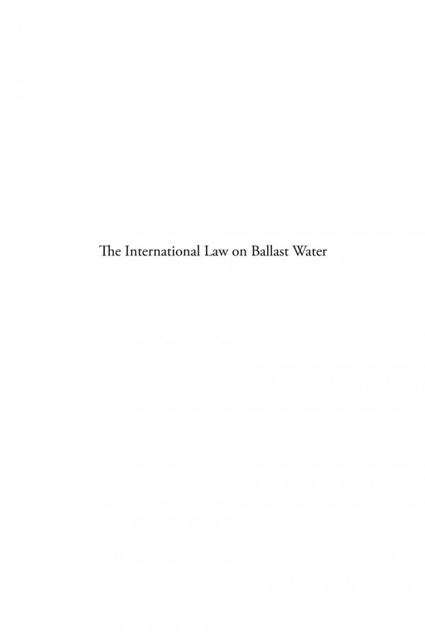 The International Law On Ballast Water Preventing Biopollution 1st Edition Maria Helena Fonseca De Souza Rolim