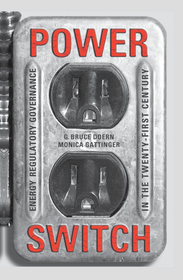 Power Switch Energy Regulatory Governance In The Twentyfirst Century 1st Edition G Bruce Doern Monica Gattinger