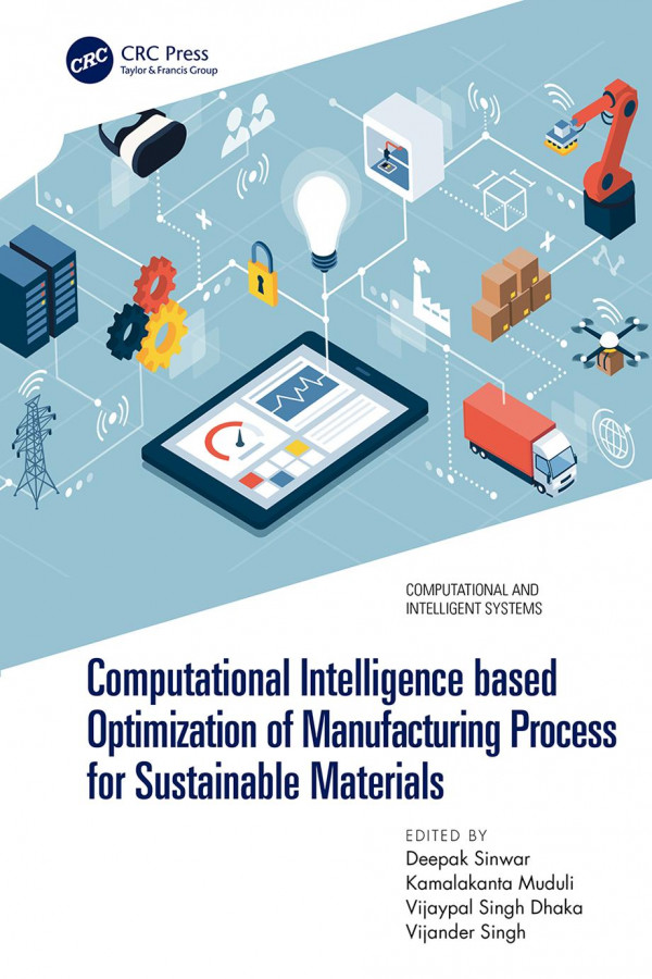 Computational Intelligence Based Optimization Of Manufacturing Process For Sustainable Materials 1st Edition Deepak Sinwar