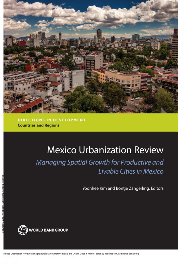 Mexico Urbanization Review Managing Spatial Growth For Productive And Livable Cities In Mexico 1st Edition Yoonhee Kim Bontje Zangerling