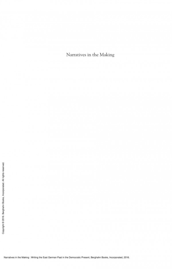 Narratives In The Making Writing The East German Past In The Democratic Present 1st Edition Anselma Gallinat
