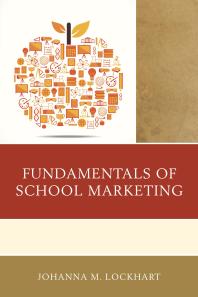 Fundamentals Of School Marketing Johanna M Lockhart