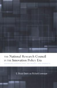 The National Research Council In The Innovation Policy Era Changing Hierarchies Networks And Markets 1st Edition G Bruce Doern Richard Levesque