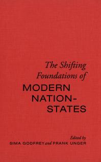 The Shifting Foundations Of Modern Nationstates Realignments Of Belonging 1st Edition Sima Godfrey Frank Unger