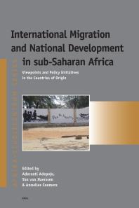International Migration And National Development In Subsaharan Africa Viewpoints And Policy Initiatives In The Countries Of Origin 1st Edition Aderanti Adepoju Ton Van Naerssen Annelies Zoomers