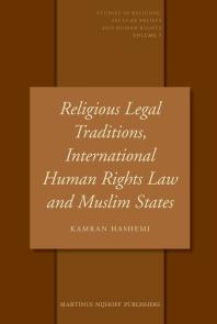 Religious Legal Traditions International Human Rights Law And Muslim States 1st Edition Kamran Hashemi