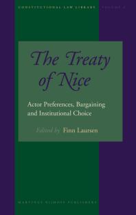 The Treaty Of Nice Actor Preferences Bargaining And Institutional Choice 1st Edition Finn Laursen