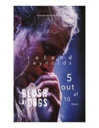 Blush Of Dogs 5 Out Of 10 Men Roland Reynolds