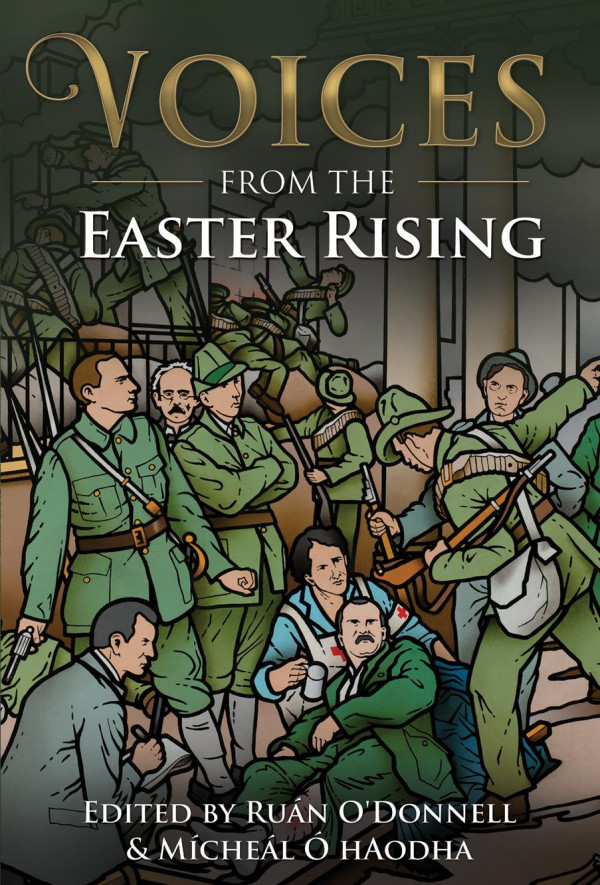 Voices From The Easter Rising Ruan Odonnell Micheal O Haodha