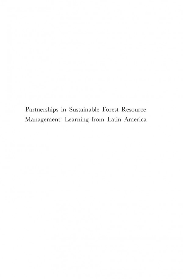 Partnerships In Sustainable Forest Resource Management Learning From Latin America 1st Edition Mirjam Rostonen