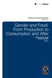 Gender And Food From Production To Consumption And After 1st Edition Marcia Texler Segal Vasilikie Demos