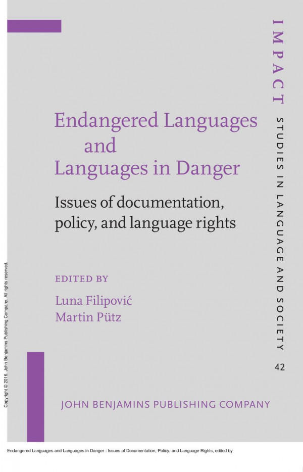 Endangered Languages And Languages In Danger Issues Of Documentation Policy And Language Rights 1st Edition Luna Filipovi Martin Ptz