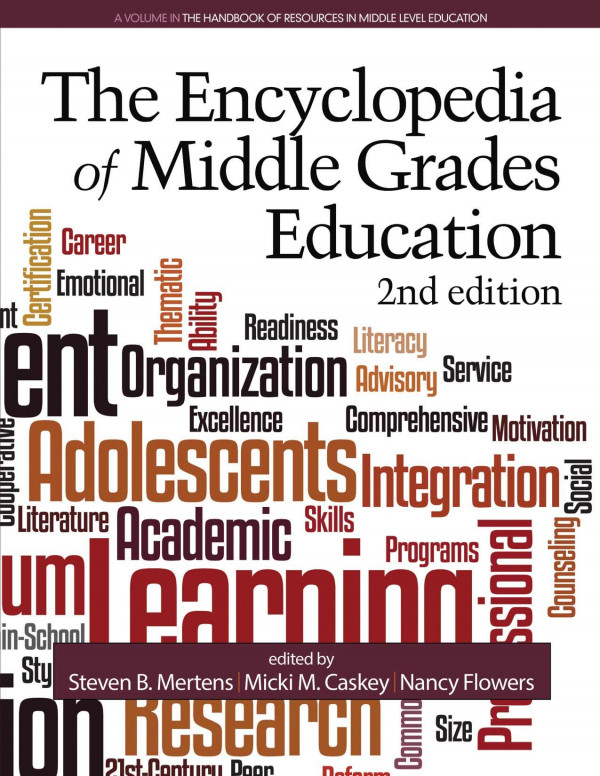 The Encyclopedia Of Middle Grades Education 2nd Ed 1st Edition Steven B Mertens Micki M Caskey Nancy Flowers