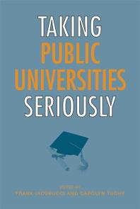 Taking Public Universities Seriously 1st Edition Frank Iacobucci Carolyn Tuohy
