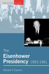 The Eisenhower Presidency 19531961 Richard Damms
