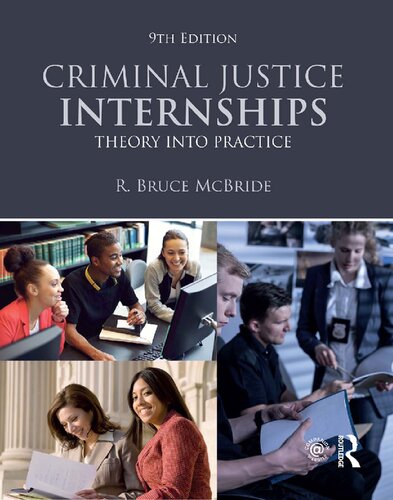 Criminal Justice Internships Theory Into Practice 9th Edition R Bruce Mcbride