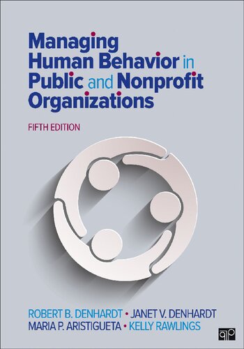 Managing Human Behavior In Public And Nonprofit Organizations 5th Edition Robert B Denhardt