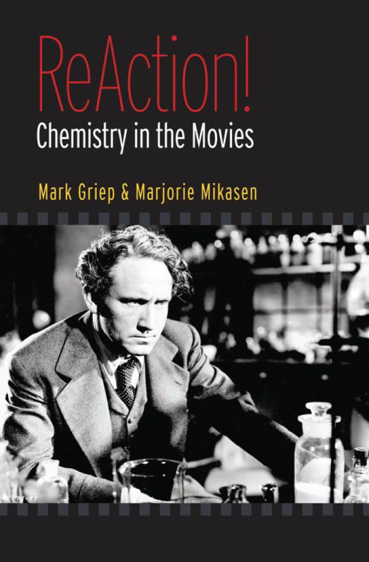 Reaction Chemistry In The Movies Mark A Griep Marjorie L Mikasen