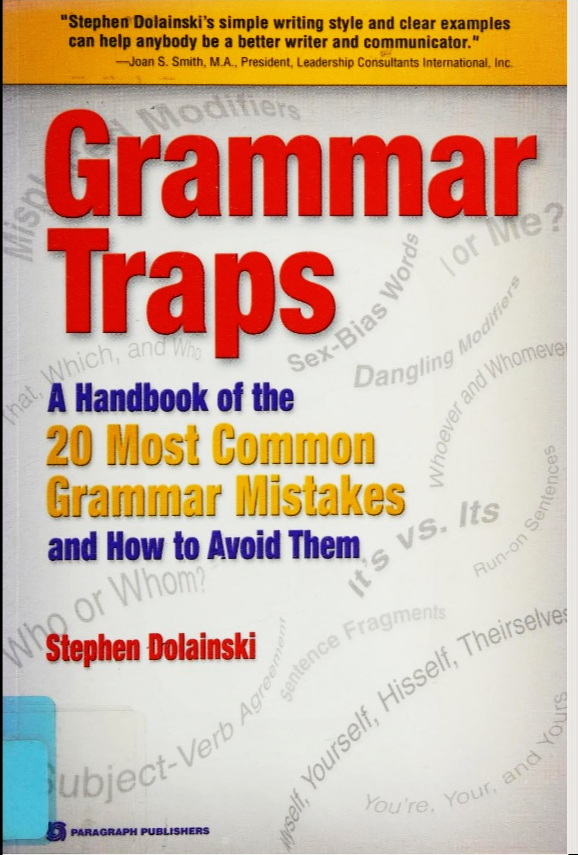 Grammar Traps A Handbook Of The 20 Most Common Grammar Mistakes And How To Avoid Them Stephen Dolainski