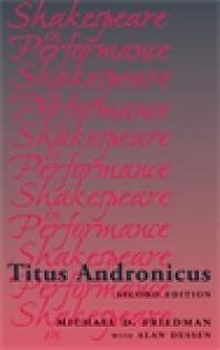 Titus Andronicus 2nd Edition Michael Friedman Alan Dessen