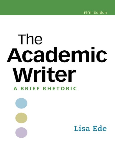 The Academic Writer A Brief Rhetoric 5th Edition Lisa Ede