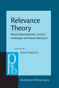 Relevance Theory Recent Developments Current Challenges And Future Directions 1st Edition Manuel Padilla Cruz