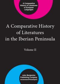 A Comparative History Of Literatures In The Iberian Peninsula Volume Ii 1st Edition Csar Domnguez Anxo Abun Gonzlez Ellen Sapega