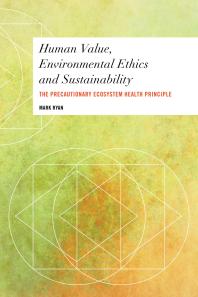 Human Value Environmental Ethics And Sustainability 1st Edition Mark Ryan