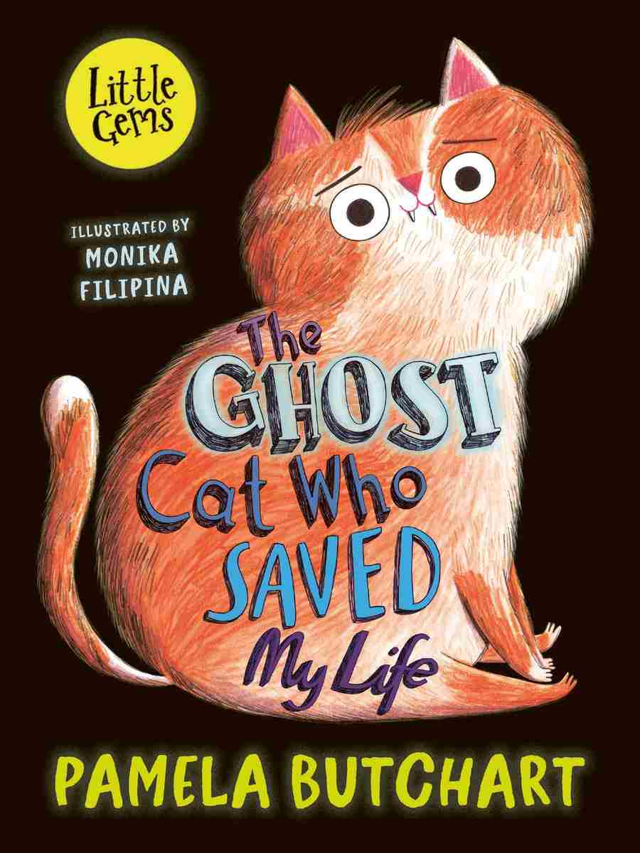The Ghost Cat Who Saved My Life Pamela Butchart