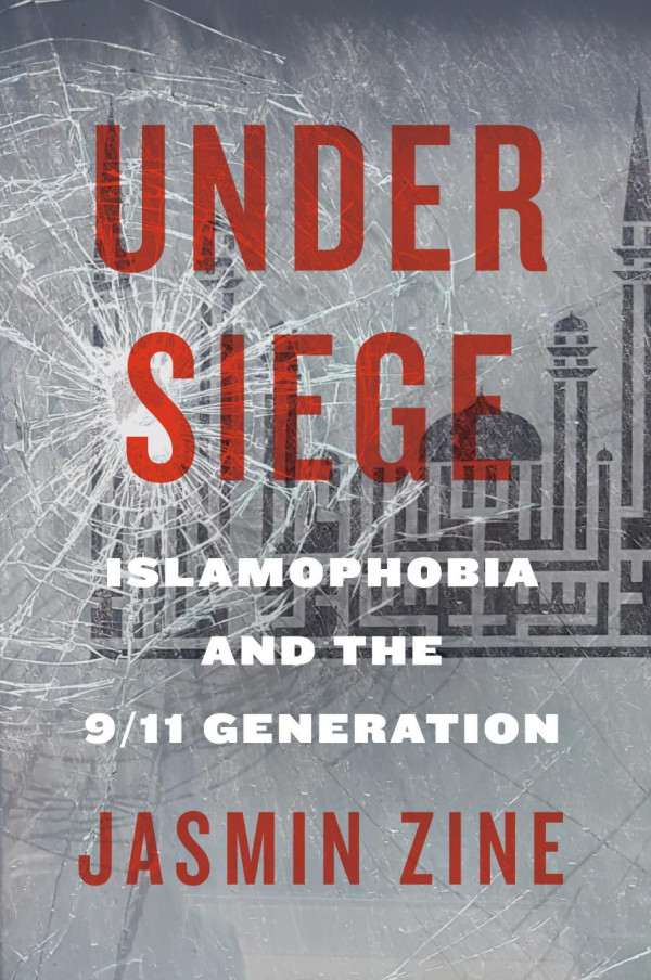Under Siege Islamophobia And The 911 Generation 1st Edition Jasmin Zine