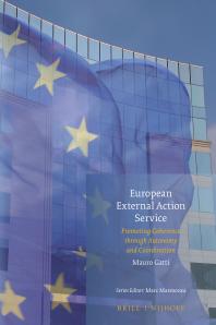 European External Action Service Promoting Coherence Through Autonomy And Coordination 1st Edition Mauro Gatti
