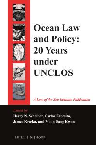 Ocean Law And Policy Twenty Years Of Development Under The Unclos Regime 1st Edition Carlos Espsito James Kraska Harry N Scheiber Moonsang Kwon