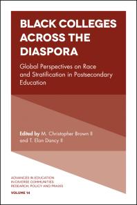 Black Colleges Across The Diaspora Global Perspectives On Race And Stratification In Postsecondary Education 1st Edition M Christopher Brown Ii T Elon Dancy Ii Ii T Elon Dancy