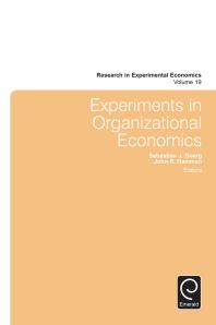 Experiments In Organizational Economics 1st Edition Sebastian J Goerg John R Hamman John R Hamman Sebastian J Goerg