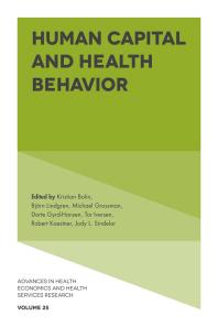 Human Capital And Health Behavior 1st Edition Kristian Bolin Bj Lindgren Michael Grossman Dorte Gyrdhansen Tor Iversen Robert Kaestner Jody Sindelar