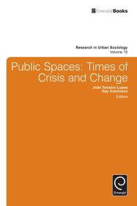Public Spaces Times Of Crisis And Change 1st Edition Joao Teixeira Lopes Ray Hutchison Ray Hutchison