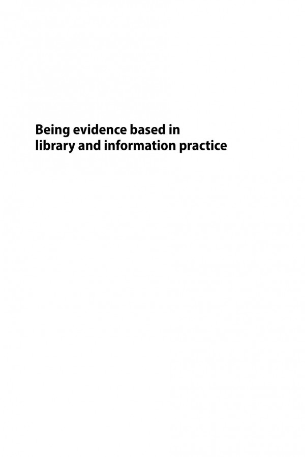Being Evidence Based In Library And Information Practice Denise Koufogiannakis Alison Brettle