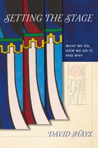 Setting The Stage What We Do How We Do It And Why David Hays