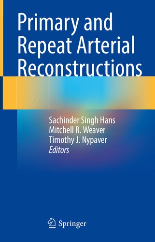Primary And Repeat Arterial Reconstructions 1st Ed 2023 Sachinder Singh Hans