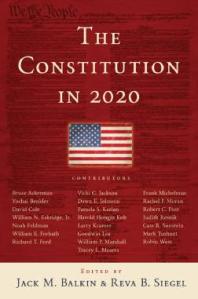 The Constitution In 2020 Jack M Balkin Reva B Siegel