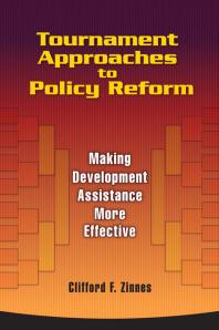Tournament Approaches To Policy Reform Making Development Assistance More Effective Clifford F Zinnes