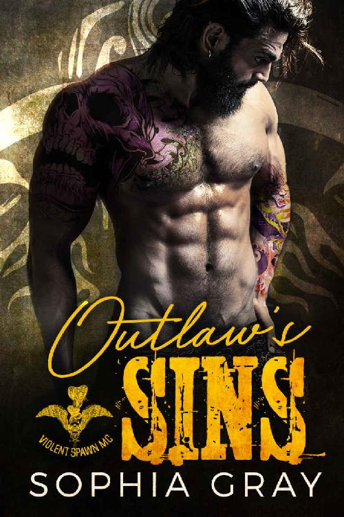 Outlaws Sins A Motorcycle Club Romance Violent Spawn Mc Outlaw Rogues Book 1 Sophia Gray