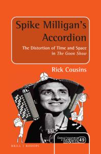 Spike Milligans Accordion The Distortion Of Time And Space In The Goon Show 1st Edition Rick Cousins